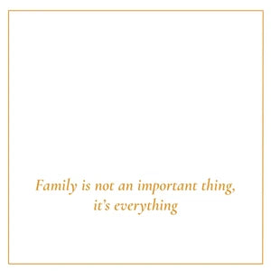 Family Is Everything