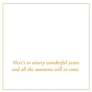 Milestones-Heres-To-Ninety